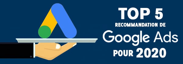 Top 5 Google Ads recommendations of 2020